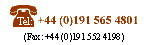 Tel: +44 (0)191 565 4801, Fax: +44 (0)191 4198, Mobile: (0771) 2828 723